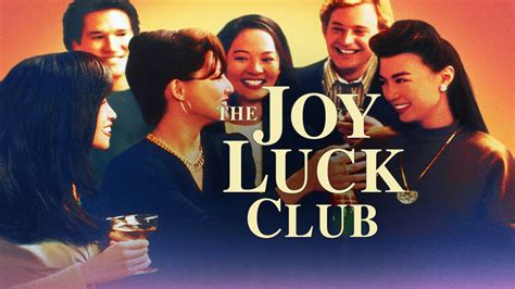Watch The Joy Luck Club .